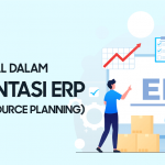 Faktor Kritikal dalam Implementasi ERP (Enterprise Resource Planning) di Perusahaan