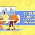 5+ Strategi Menentukan Aplikasi Omnichannel Terbaik Indonesia