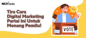 tiru cara digital marketing partai