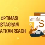 5 Cara Optimasi SEO Instagram Tingkatkan Reach