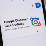 Apa yang Berubah di Google Discover Core Update? Google Discover Core Update